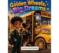 Golden Wheels, Big Dreams