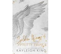 Golden Wings & Pretty Things: A Forbidden Age Gap Romance (Fractured Rhymes)