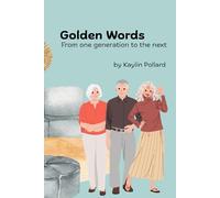 Golden Words: From one generation to the next