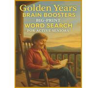 Golden Years Brain Boosters Big-Print Word Search for Active Seniors: Word Searches with Large Print for Active Seniors and More | 6x9 inches, 110 ... Gift for Vacations, Holidays and Free Times