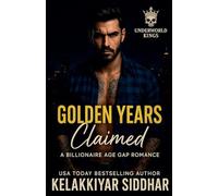 Golden Years Claimed: A Billionaire Age Gap Romance