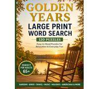 Golden Years Large Print Word Search: 120 Easy-to-Read Puzzles for Memory, Relaxation & Everyday Fun