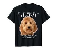 Goldendoodle Hi My Name is Stop that Funny Dog Doodle Mom Value Graphic T-Shirt