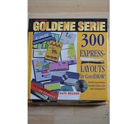 Goldene Serie. 300 Express Layouts für CorelDRAW. CD- ROM