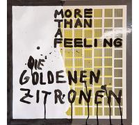 Goldenen Zitronen,die - More Than a Feeling [VINYL]