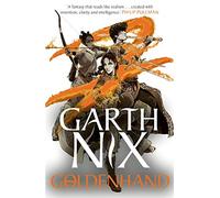 Goldenhand - The Old Kingdom 5: The brand new book from bestselling author Garth Nix (The Old Kingdom)