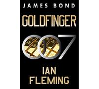Goldfinger: A James Bond Novel: 7