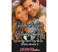 Goldie and The Honey Thief: Goldie and the Bear Book 2 (Goldie Licks Series)