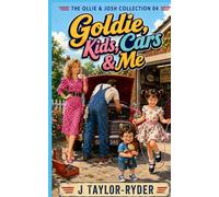 Goldie, Kids, Cars, & Me (THE OLLIE & JOSH COLLECTION)