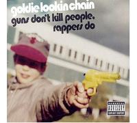 Goldie Lookin' Chain - Guns Don't Kill, Rappers Do [2 Track CD]