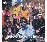 Goldie Lookin' Chain - Safe As F***