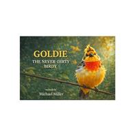 GOLDIE: THE NEVER -DIRTY BIRDY