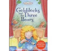 Goldilocks and the Three Bears: 1 (My Classic Stories)