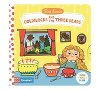 Goldilocks and the Three Bears: A push, pull, slide retelling of a beloved magical fairy tale for toddlers (Campbell First Stories)