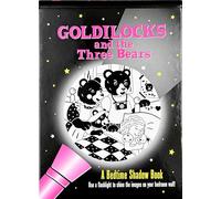 Goldilocks and the Three Bears Bedtime Shadow Book: A Bedtime Shadow Book
