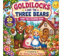 Goldilocks and the Three Bears Coloring Book: A Classic Fairy Tale Adventure with 20 Fun Coloring Pages for Kids