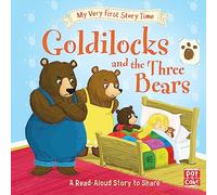 My Very First Story Time: Goldilocks and the Three Bears: Fairy Tale with picture glossary and an activity (My Very First Story Time)