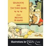 Goldilocks and The Three Bears. Old Mother Hubbard