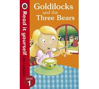 Goldilocks and the Three Bears - Read It Yourself with Ladybird: Level 1