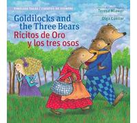 Goldilocks and the Three Bears / Ricitos de oro y los tres osos (Timeless Tales /Cuentos De Siempre)