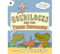 Goldilocks and the Three Dinosaurs