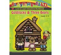 Goldilocks and Three Bears: Love to Learn Storytime Workbook (Going Beyond the Story)