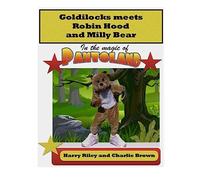 Goldilocks meets Robin Hood and Milly Bear: In the magic of PANTOLAND