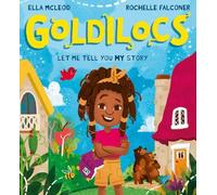Goldilocs: An empowering new twist on a classic story!