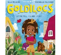 Goldilocs: An empowering new twist on a classic story!
