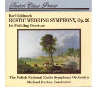 Goldmark: Rustic Wedding Symphony , Op. 26 / Im Fruhling Overture