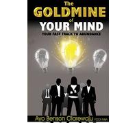 Goldmine of Your Mind-Your Fast Track to Abundance