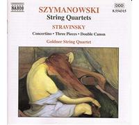 Goldner Quartet - Szymanowski, Stravinsky: String Quartet music