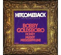 GOLDSBORO, Bobby - Honey / Muddy Mississippi Line (Hit Come Back) / 35 957 A
