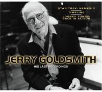 Goldsmith, Jerry - Jerry Goldsmith: His Last Recordings
