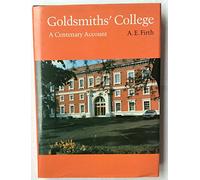 Goldsmith's College: A Centenary Account