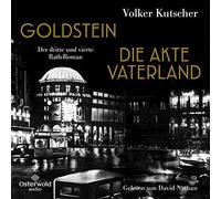 Goldstein / Die Akte Vaterland (Die Gereon-Rath-Romane ): Der dritte und vierte Rath-Roman | Vom Autor der Romanvorlage zur Kultserie Babylon Berlin