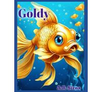 Goldy: Goldy The Goldfish | Children's Book | Picture Book | Bed Time Stories