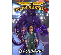 Golem Master 2: A LitRPG Arena Adventure
