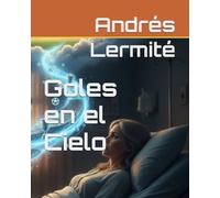 Goles en el Cielo: Una promesa y un sueño por cumplir