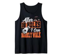 Golf Adult Humor Vintage After 18 Holes I Can Barely Walk Tank Top
