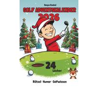 Golf Adventskalender 2026: 24 Tage voller Rätsel, Humor und Golfwissen - Das perfekte Geschenkbuch für Golfspielerinnen und Golfspieler