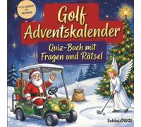 Golf-Adventskalender: Quiz-Buch mit Fragen und Rätsel: Wissens-Adventskalender ohne Schokolade - 24 Rätsel für Golfer - Das perfekte Geschenk zur Weihnachtszeit