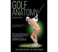 Golf Anatomy 2nd Edition by Craig Davies, Vince Disaia - 9781492548423