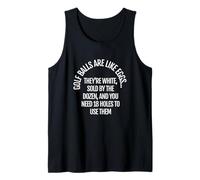 Golf Balls are Like Eggs... They're White, Sold by the Tank Top