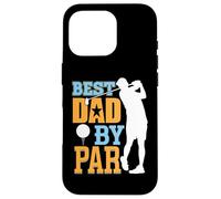 Golf Best Dad By Par Case for iPhone 16 Pro