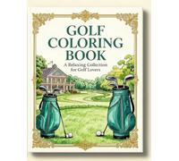Golf Coloring Book: Relaxing Golf Course Scenes with Flowers and Beautiful Tee Boxes for Adults
