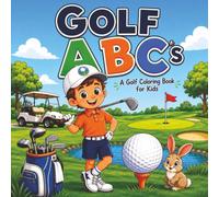 Golf Course ABC's: A Coloring Book for Future Golfers (The Golf Course Stories)