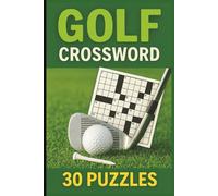 Golf Crossword Puzzle: 30 Fun Golf Games | Crossword Puzzles for Golf Lovers, Adults, and Seniors | Brain Games