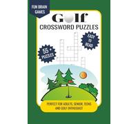 Golf Crossword Puzzle Book: Crossword Puzzles with Easy to Read Print about Golf, Courses, Golf Equipments and More | 6x9 inches, 120 Pages | 55+ ... Players, Vacations, Holidays and Relaxation