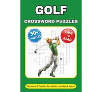 Golf Crossword Puzzle Book: Crossword Puzzles with Easy to Read Print about Golf equipment, leagues, players and More | 6*9 inches, 112 pages | 50+ ... Gift for Vacations, Festivals and Relaxation